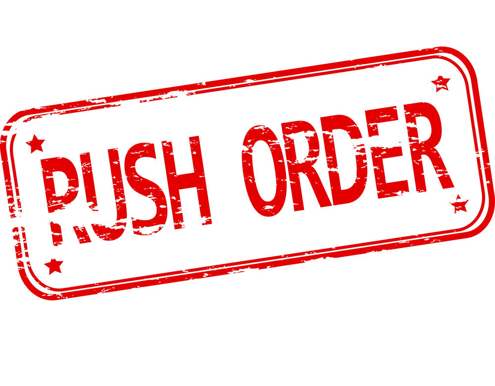 Rush Order Service — 6 to 8 Business Days